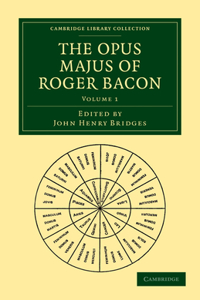 Opus Majus of Roger Bacon