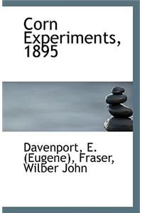 Corn Experiments, 1895
