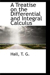 A Treatise on the Differential and Integral Calculus