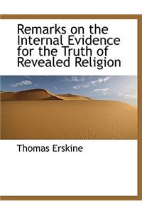 Remarks on the Internal Evidence for the Truth of Revealed Religion