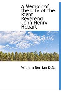 A Memoir of the Life of the Right Reverend John Henry Hobart