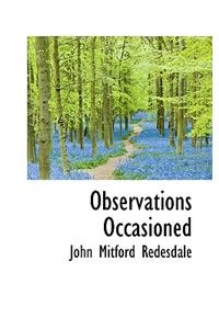 Observations Occasioned