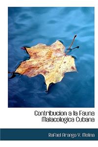 Contribucion a la Fauna Malacologica Cubana