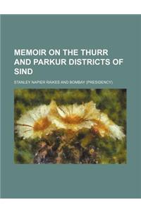 Memoir on the Thurr and Parkur Districts of Sind