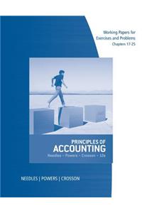 Working Papers, Chapters 17-25 for Needles/Powers/Crosson's Principles  of Accounting, 12th