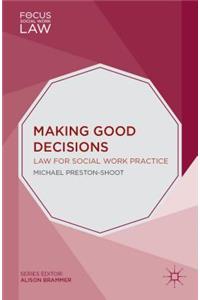 Making Good Decisions: Law for Social Work Practice