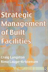 Strategic Management of Built Facilities