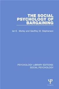The Social Psychology of Bargaining