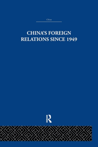 China's Foreign Relations Since 1949