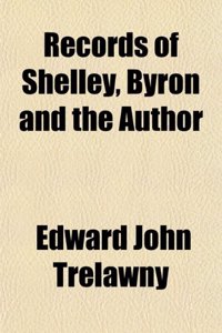 Records of Shelley, Byron and the Author