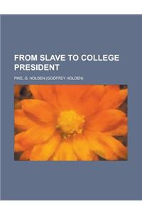 From Slave to College President