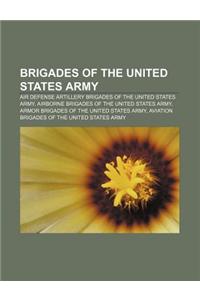 Brigades of the United States Army