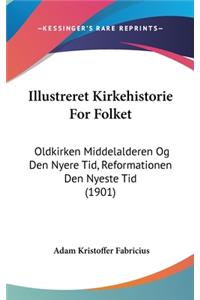 Illustreret Kirkehistorie for Folket