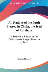All Nations of the Earth Blessed in Christ, the Seed of Abraham