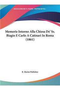 Memorie Intorno Alla Chiesa de' SS. Biagio E Carlo a Catinari in Roma (1861)