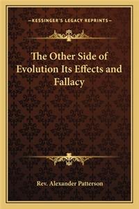 The Other Side of Evolution Its Effects and Fallacy
