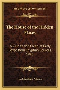 The House of the Hidden Places