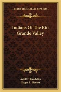 Indians of the Rio Grande Valley