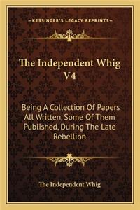 Independent Whig V4