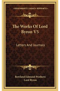 The Works of Lord Byron V5