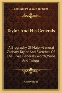 Taylor and His Generals