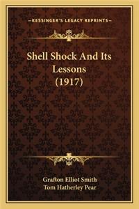 Shell Shock and Its Lessons (1917)
