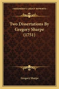 Two Dissertations by Gregory Sharpe (1751)