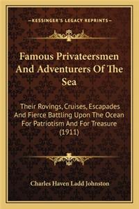 Famous Privateersmen And Adventurers Of The Sea