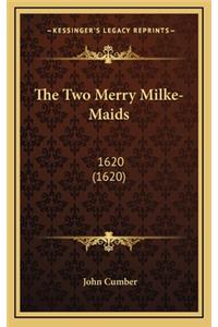 The Two Merry Milke-Maids