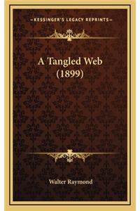 A Tangled Web (1899)