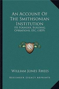 An Account Of The Smithsonian Institution