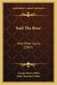 Said the Rose