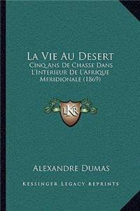 La Vie Au Desert
