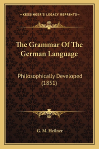 The Grammar of the German Language