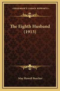 The Eighth Husband (1913)