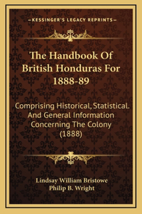 The Handbook of British Honduras for 1888-89