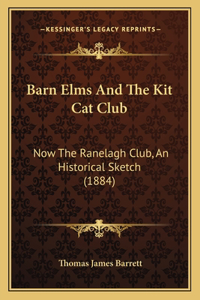 Barn Elms And The Kit Cat Club