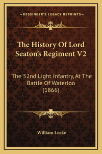 The History Of Lord Seaton's Regiment V2
