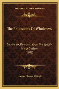 Philosophy Of Wholeness