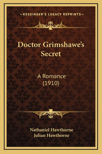 Doctor Grimshawe's Secret