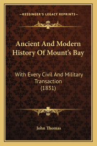 Ancient And Modern History Of Mount's Bay