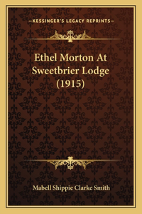 Ethel Morton At Sweetbrier Lodge (1915)