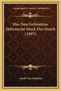 Das Neu Gefundene Hebraische Stuck Des Sirach (1897)