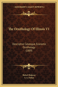 Ornithology Of Illinois V1: Descriptive Catalogue, Economic Ornithology (1889)