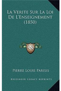 La Verite Sur La Loi De L'Enseignement (1850)