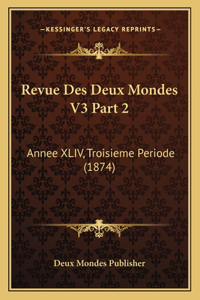Revue Des Deux Mondes V3 Part 2