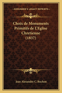 Choix de Monuments Primitifs de L'Eglise Chretienne (1837)
