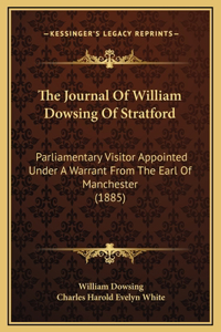 The Journal Of William Dowsing Of Stratford