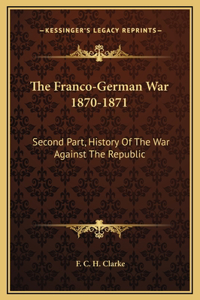 The Franco-German War 1870-1871