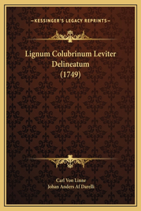 Lignum Colubrinum Leviter Delineatum (1749)
